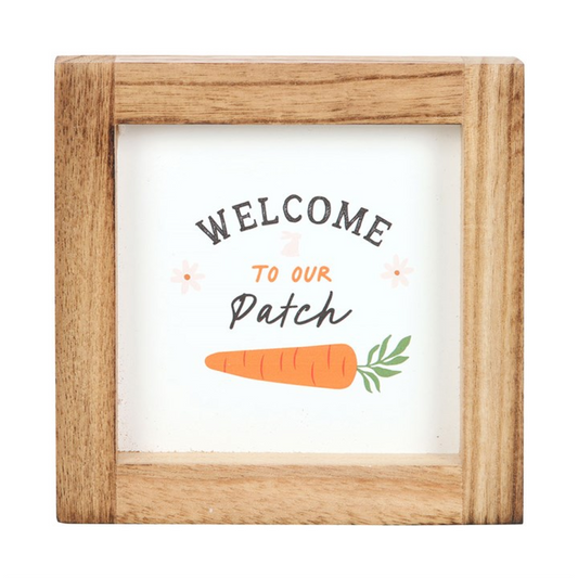 Welcome to Our Patch Wooden Framed Sign